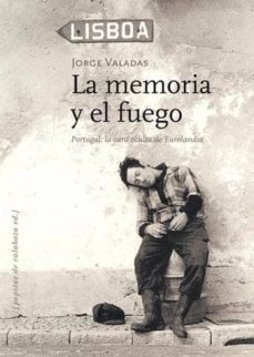 la memoria y el fuego-jorge valadas-9788494029653