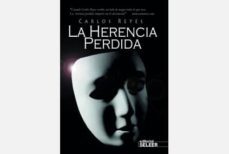 la herencia perdida-carlos reyes-9788494174353