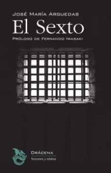 el sexto-jose maria arguedas-9788494435553