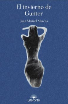 el invierno de gunter-juan manuel marcos-9788494459153