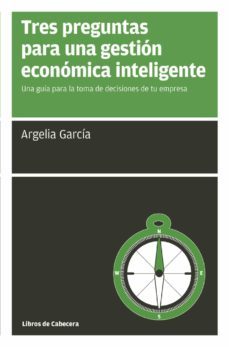 tres preguntas para una gestion economica inteligente (ebook)-argelia garcia-9788494522253