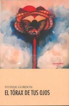 el torax de tus ojos-ivonne gordon-9788494837753