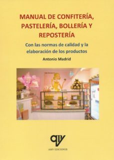 manual de confiteria, pasteleria, bolleria y reposteria-antonio madrid vicente-9788494891953