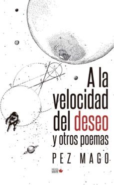 a la velocidad del deseo y otros poemas-9788494912153