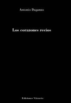 los corazones recios-antonio daganzo-9788494976353