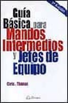 guia basica para mandos intermedios y jefes de equipo (2ª ed.)-9788495428653