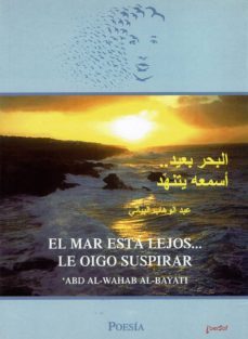 el mar esta lejos, le oigo suspirar: poesia (ed. bilingue)-9788495803153