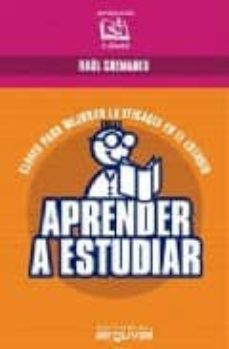 aprender a estudiar: claves para mejorar la eficacia en el estudi o-9788495948953