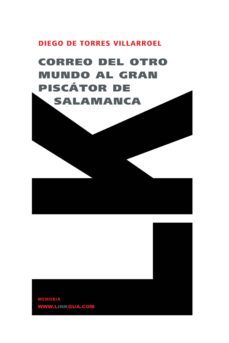 correo del otro mundo al gran piscator de salamanca: cartas respo ndidas a los muertos por el mismo piscator-9788496290853