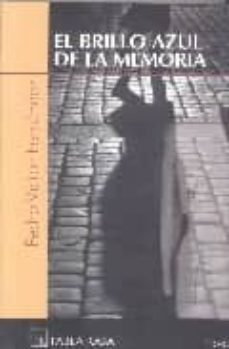 el brillo azul de la memoria-9788496320253