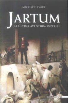 jartum: la ultima aventura imperial-michael asher-9788496364653