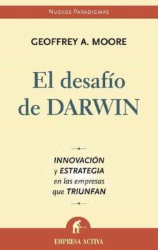 (pe) el desafio de darwin: innovacion y estrategia en las empre sas que triunfan-9788496627253