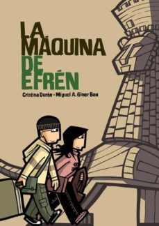 la maquina de efren-cristina duran-miguel angel giner-9788496722453