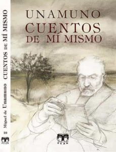 cuentos de mi mismo. unamuno-9788496745353
