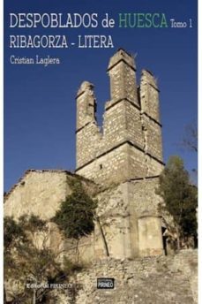 despoblados de huesca (tomo 1). ribagorza- litera-cristian laglera-9788496972353