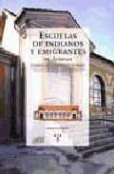 escuelas de indianos y emigrantes en asturias: rehabilitacion de las escuelas de vidiago-9788497040853