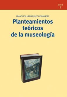 planteamientos teoricos de la museologia-9788497042253