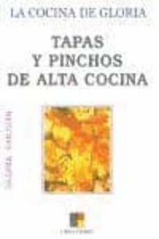 tapas y pinchos de alta cocina (la cocina de gloria)-gloria sanjuan-9788497361453
