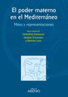 poder materno en el mediterraneo: mitos y representaciones-genevieve darmenjian-jacques guilhoumou-9788497433853
