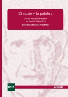el canto y la palabra-esteban recalde castells-9788497453653