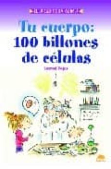 tu cuerpo: 100 billones de celulas-9788497542753