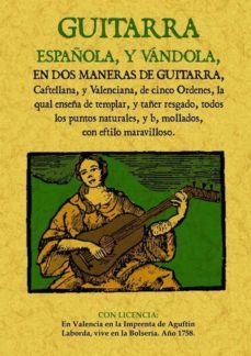 guitarra española, y vandola, en dos maneras de guitarra, castell ana y valenciana (facsimil)-juan carles amat-9788497616553