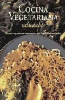 cocina vegetariana saludable: recetas vegetarianas innovadoras pa ra cocineros intrepidos-janet swarbrick-9788497646253