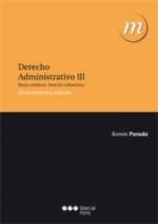 derecho administrativo iii. bienes publicos. derecho urbanistico (13ª ed)-ramon parada vazquez-9788497682053