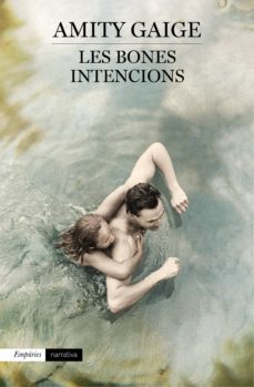 les bones intencions-amity gaige-9788497879453