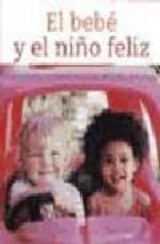 el bebe y el niño feliz-carol valinejad-9788497990653