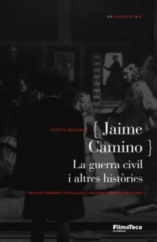 jaime camino: la guerra civil i altres histories-9788498090253