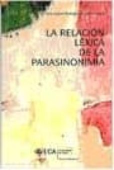 la relacion lexica de la parasinonimia-ana isabel rodriguez piñero-9788498281453