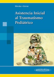 asistencia inicial al traumatismo pediatrico-roberto mendez gallart-manuel gomez tellado-9788498356953