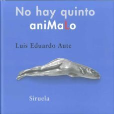 no hay quinto animalo-luis eduardo aute-9788498414653