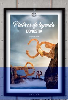 pintxos de leyenda de donostia-josema azpeitia-9788498436853