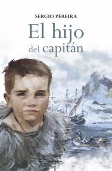 Ebook EL HIJO DEL CAPITÁN EBOOK de SERGIO PEREIRA ZUMALAKARREGI | Casa del  Libro