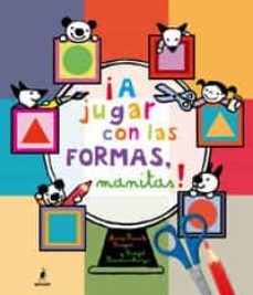 ¡a jugar con las formas, manitas!-9788498673753
