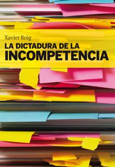la dictadura de la incompetencia-9788498750553