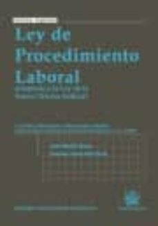 ley de procedimiento laboral: adaptada a la ley de la nueva ofici na judicial ( 7ª ed.)-9788498767353