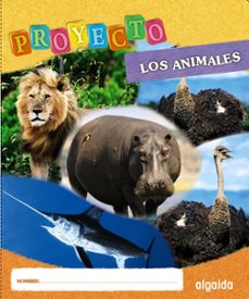 proyecto "los animales". educación infantil. segundo ciclo-9788498777253
