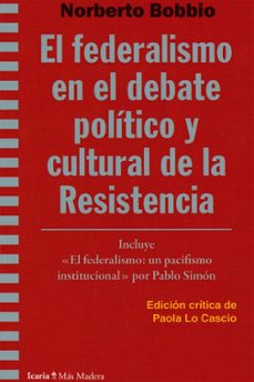 el federalismo en el debate politico y cultural de la resistencia-norberto bobbio-9788498886153
