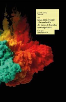 ideas para presidir un curso de filosofia (ebook)-juan bautista alberdi-9788498979053