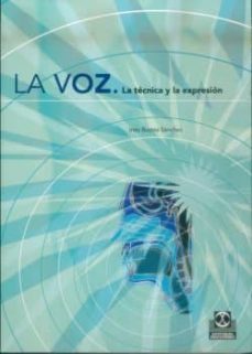 la voz. la tecnica y la expresion (ebook)-ines bustos sanchez-9788499102153