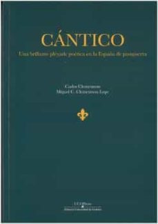 cantico. una brillante pleyade poetica en la españa de postguerra-9788499276953