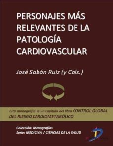 personajes mas relevantes de la patologia cardiovascular (ebook)-jose saban ruiz-9788499693453