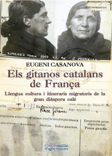 els gitanos catalans de frança: llengua, cultura i itineraris migratoris de la gran diaspora cale-9788499758053