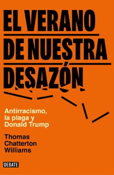 el verano de nuestra desazon-williams thomas chatterton-9788499929453