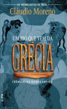 um rio que vem da grecia (ebook)-claudio moreno-9788525421753