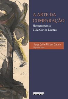 a arte da comparaço: (ebook)-jorge (org.) coli-miriam (org.) gárate-9788526819153