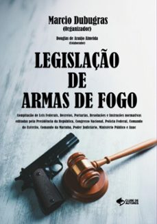 legislação de armas de fogo (ebook)-marcio dubugras-9788547109653